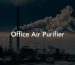 Office Air Purifier