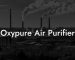 Oxypure Air Purifier