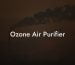 Ozone Air Purifier