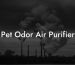 Pet Odor Air Purifier