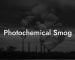 Photochemical Smog