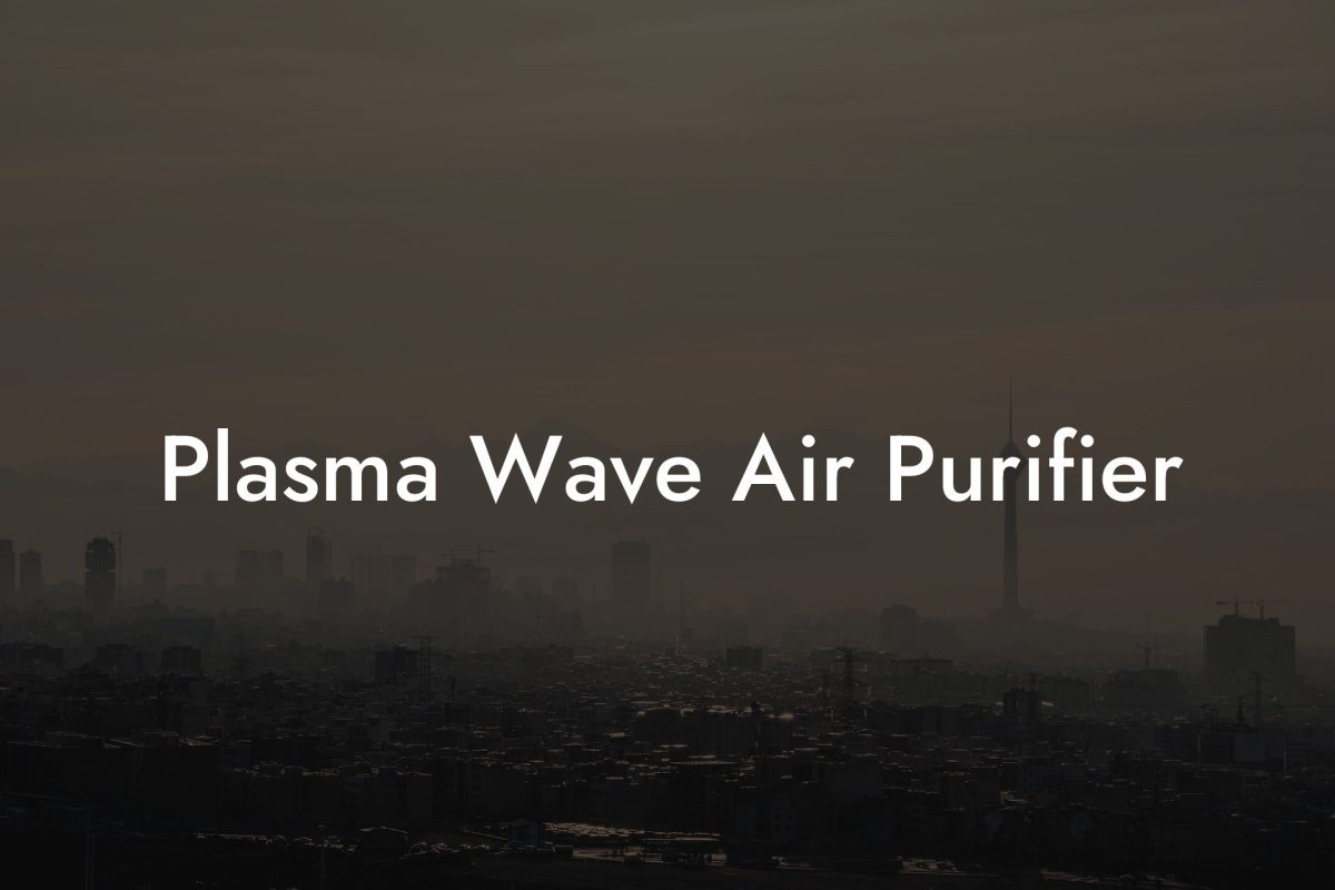 Plasma Wave Air Purifier