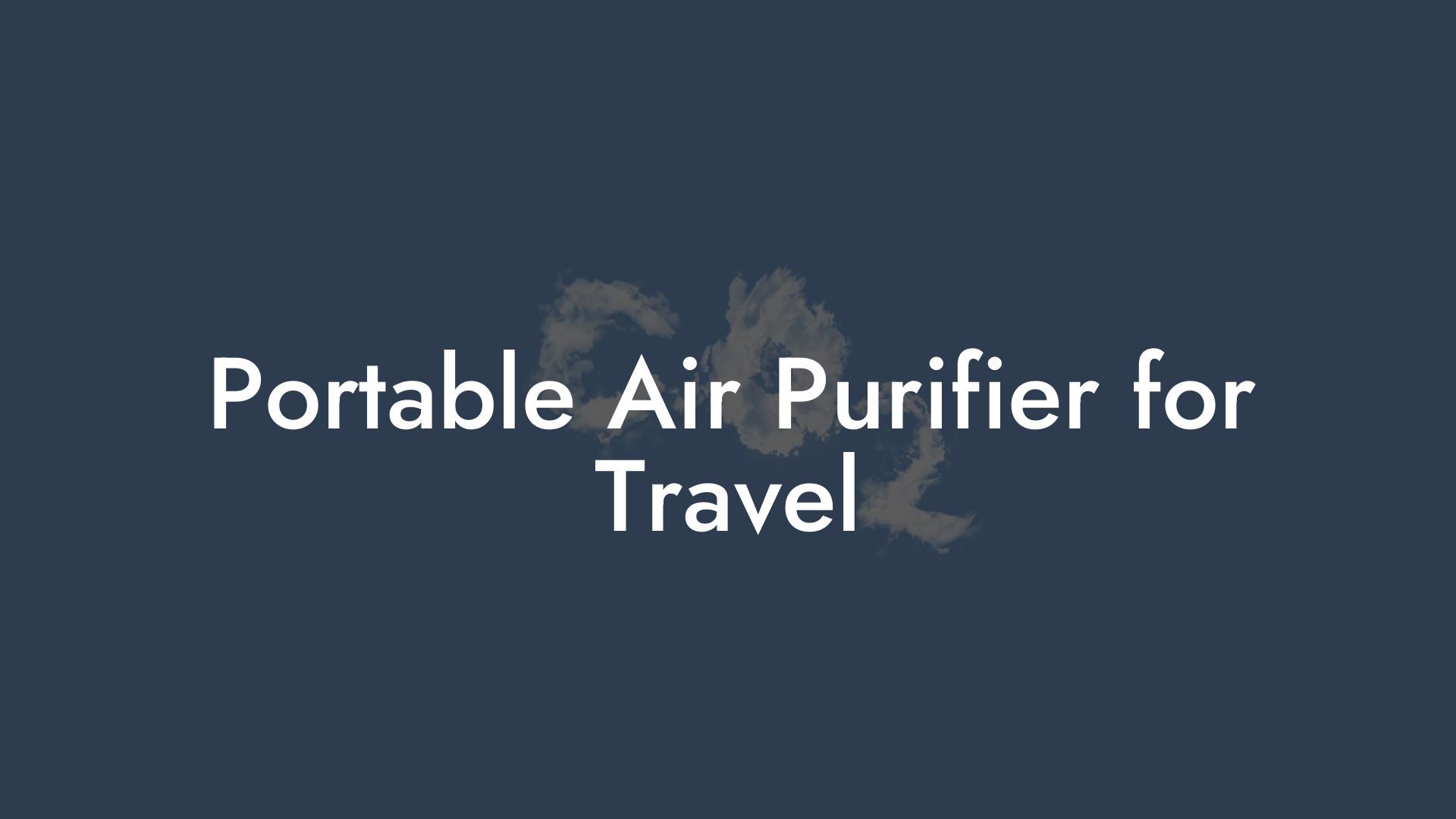 Portable Air Purifier for Travel