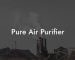 Pure Air Purifier