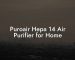 Puroair Hepa 14 Air Purifier for Home