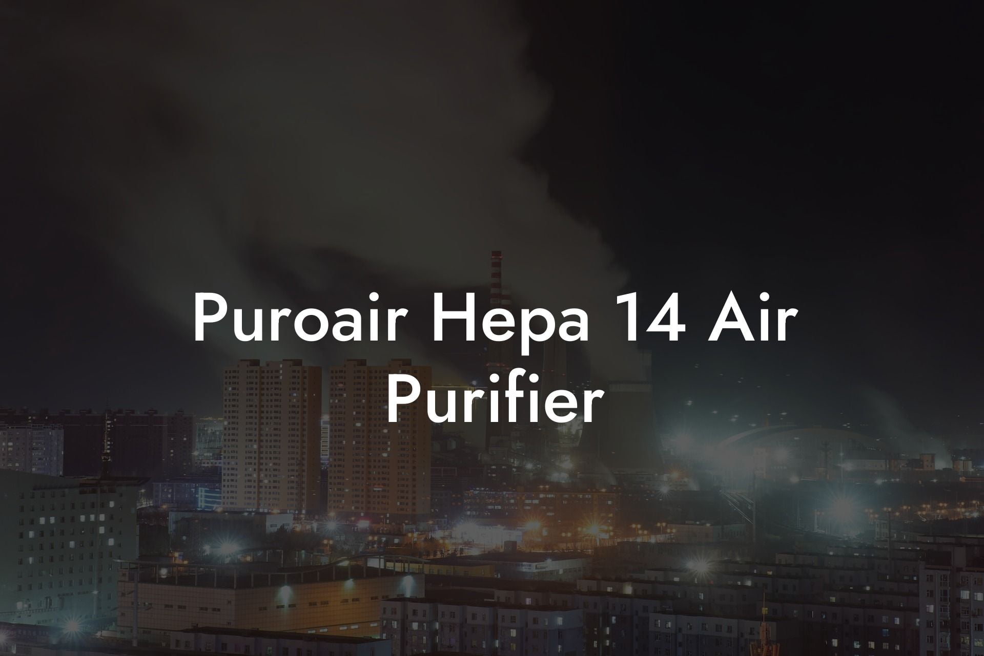 Puroair Hepa 14 Air Purifier