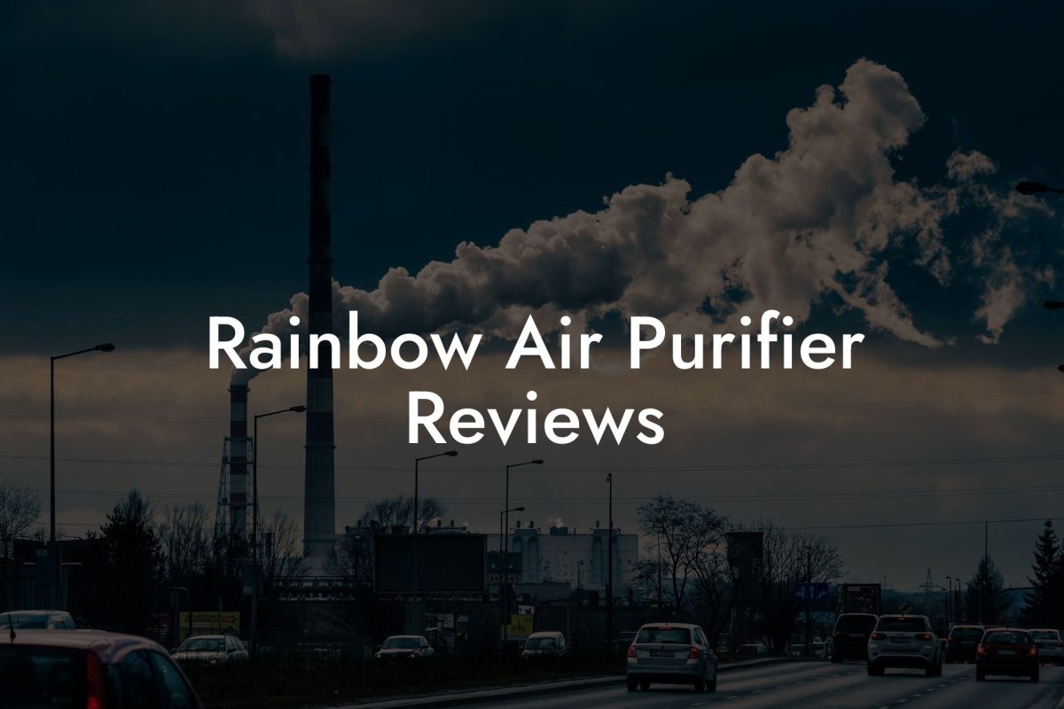 Rainbow Air Purifier Reviews