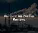 Rainbow Air Purifier Reviews