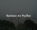 Rainbow Air Purifier