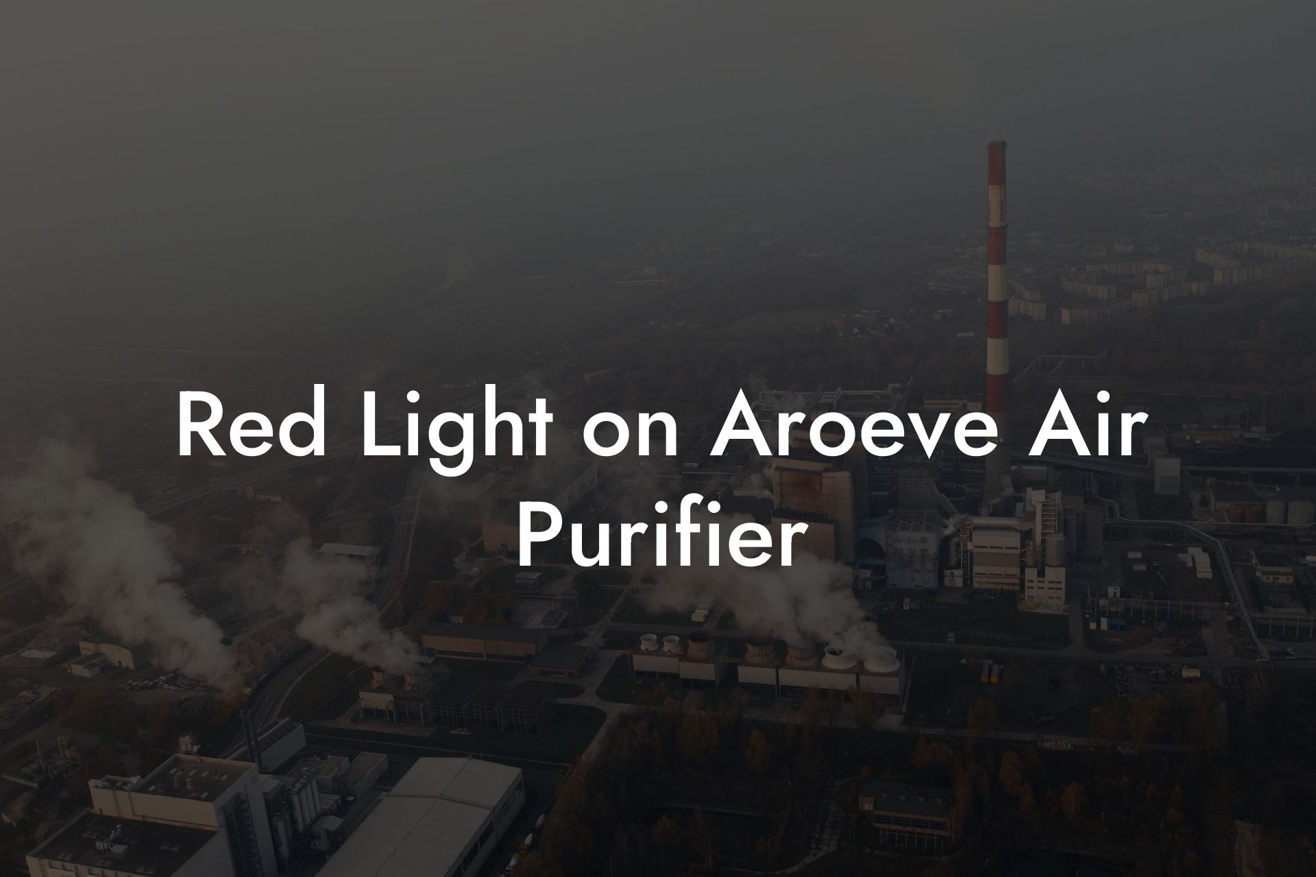 Red Light on Aroeve Air Purifier