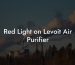 Red Light on Levoit Air Purifier