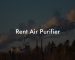 Rent Air Purifier