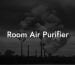 Room Air Purifier