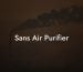 Sans Air Purifier