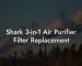 Shark 3-in-1 Air Purifier Filter Replacement