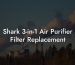 Shark 3-in-1 Air Purifier Filter Replacement