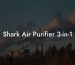 Shark Air Purifier 3-in-1