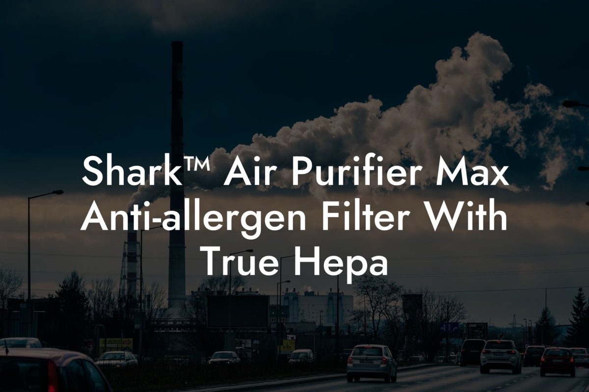 Shark™ Air Purifier Max Anti-allergen Filter With True Hepa