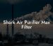 Shark Air Purifier Max Filter