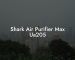 Shark Air Purifier Max Ua205