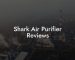 Shark Air Purifier Reviews