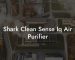 Shark Clean Sense Iq Air Purifier