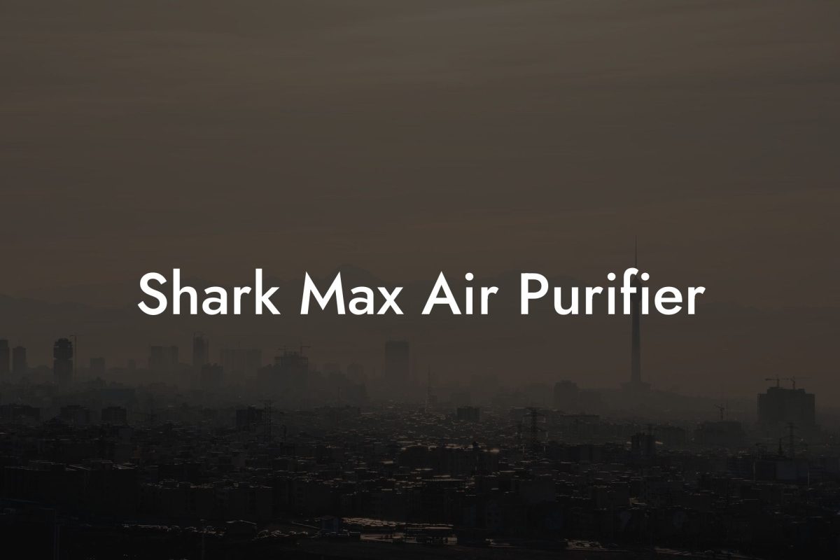 Shark Max Air Purifier