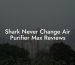 Shark Never Change Air Purifier Max Reviews