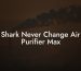 Shark Never Change Air Purifier Max