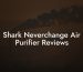 Shark Neverchange Air Purifier Reviews