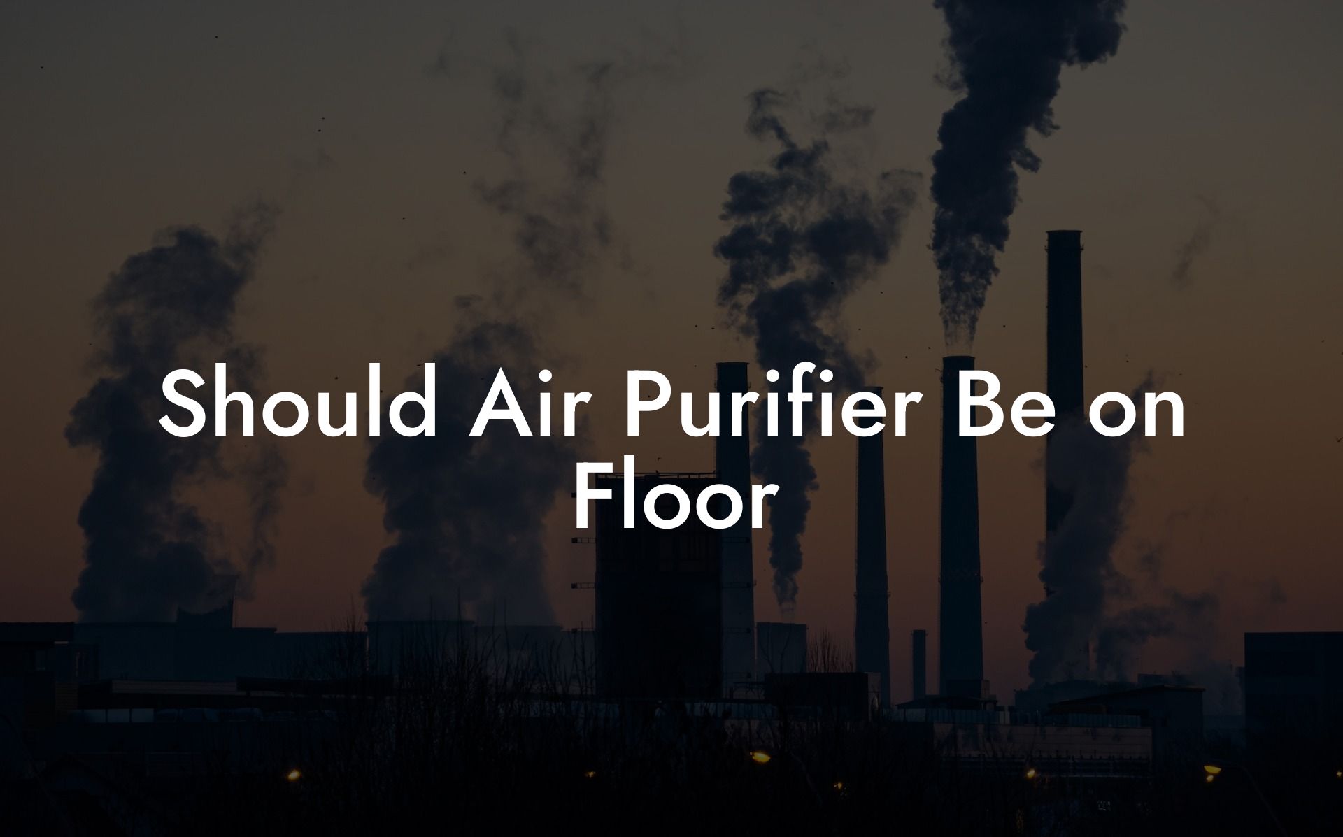 Should Air Purifier Be on Floor