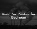 Small Air Purifier for Bedroom