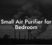 Small Air Purifier for Bedroom