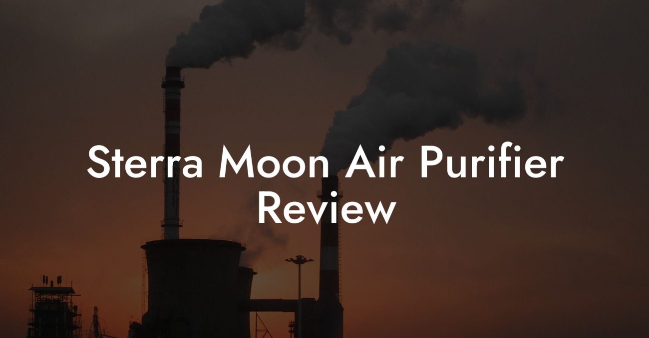 Sterra Moon Air Purifier Review