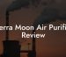 Sterra Moon Air Purifier Review