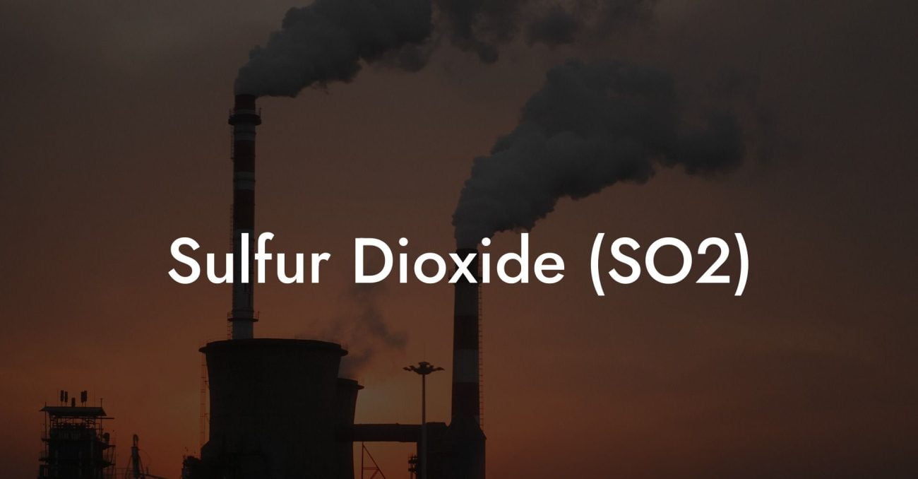 Sulfur Dioxide (SO2)