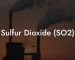 Sulfur Dioxide (SO2)