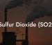 Sulfur Dioxide (SO2)