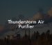 Thunderstorm Air Purifier