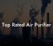 Top Rated Air Purifier