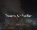 Trusens Air Purifier