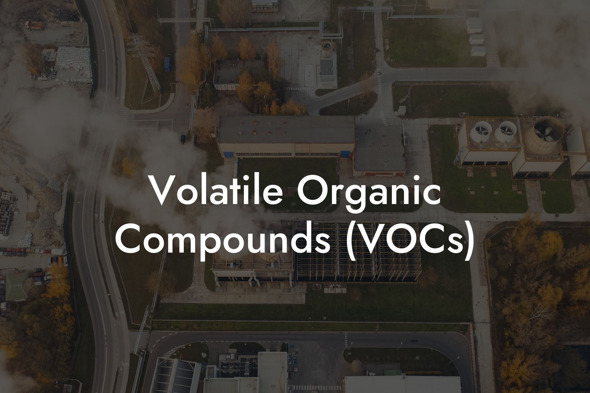 Volatile Organic Compounds (VOCs)