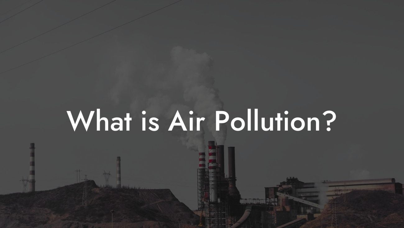 What is Air Pollution?