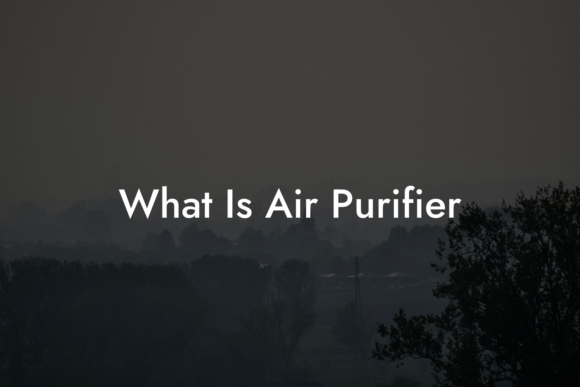 What Is Air Purifier