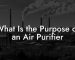 What Is the Purpose of an Air Purifier