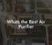 Whats the Best Air Purifier