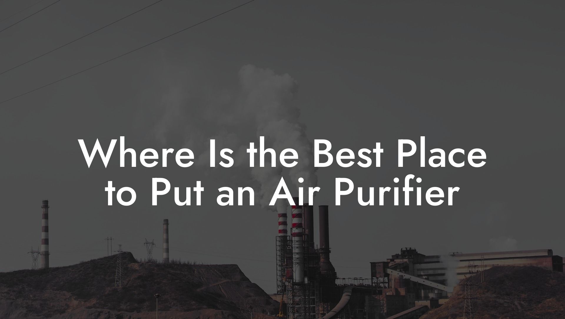 Where Is the Best Place to Put an Air Purifier