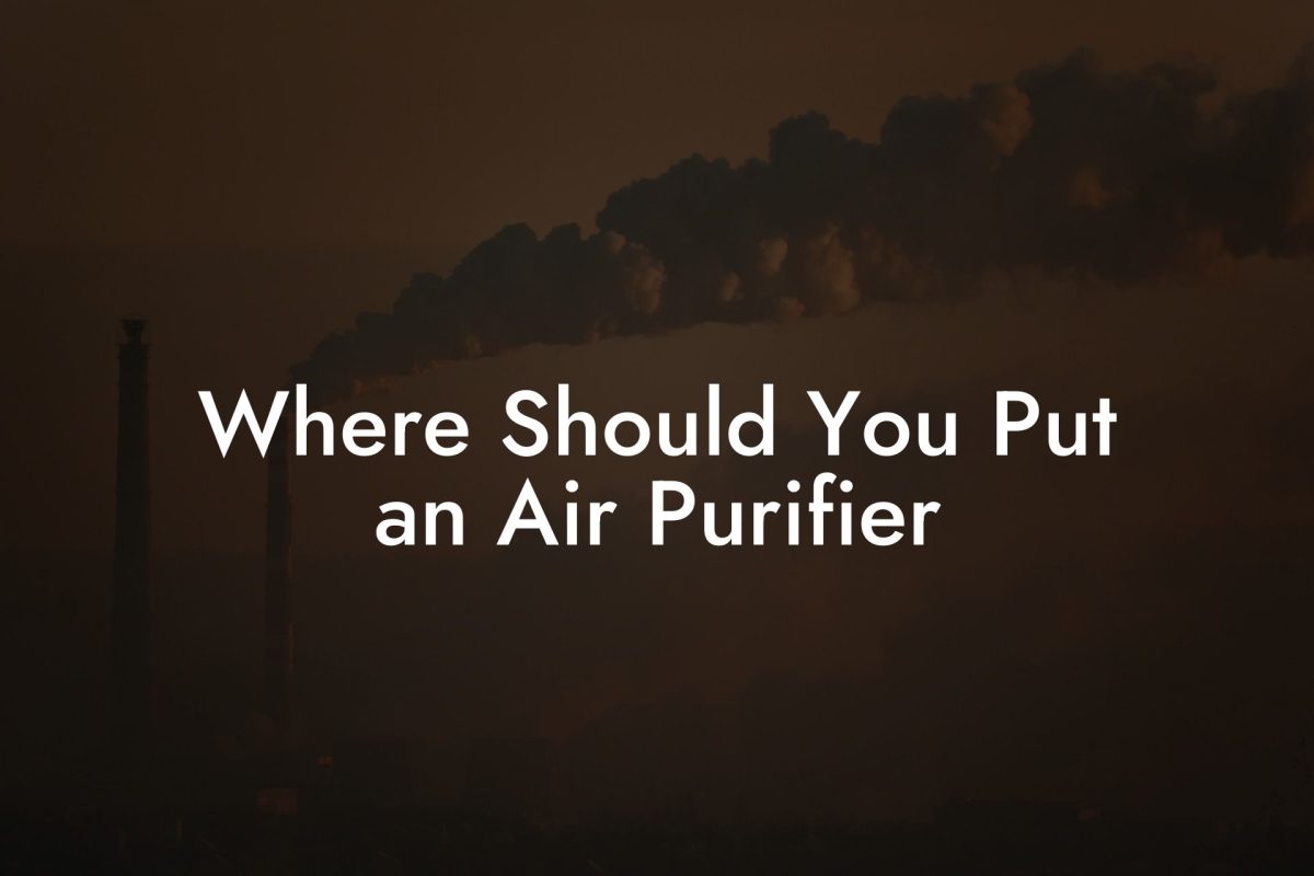 Where Should You Put an Air Purifier