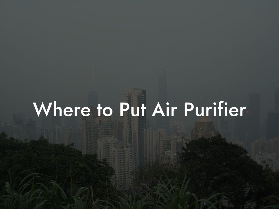 Where to Put Air Purifier