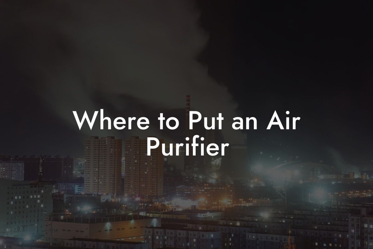 Where to Put an Air Purifier